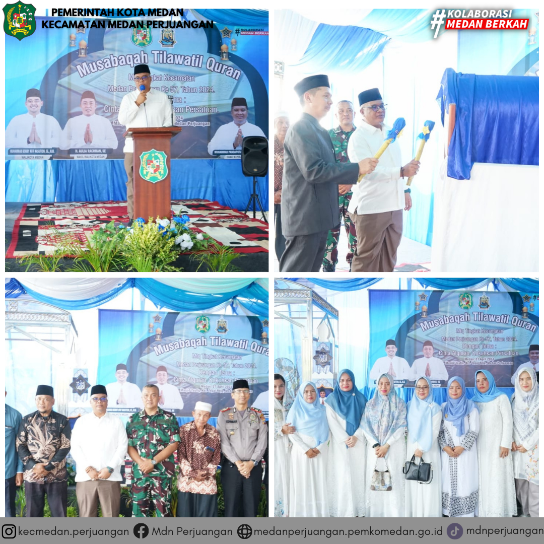 Acara Musabaqah Tilawatil Qur’an (MTQ) Tingkat Kecamatan Medan Perjuangan Ke-57 Tahun 2024